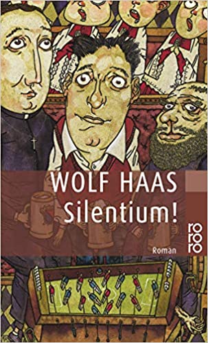 Wolf Haas:
                  Silentium!