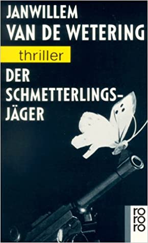 Janwillem van de
                  Wetering: Der Schmetterlingsjger