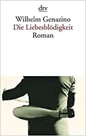 Wilhelm
                  Genanzino: Die Liebesbldigkeit