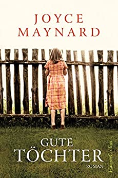 Joyce Maynard:
                  Gute Tchter