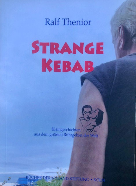 Ralf Thenior:
                  Strange Kebab