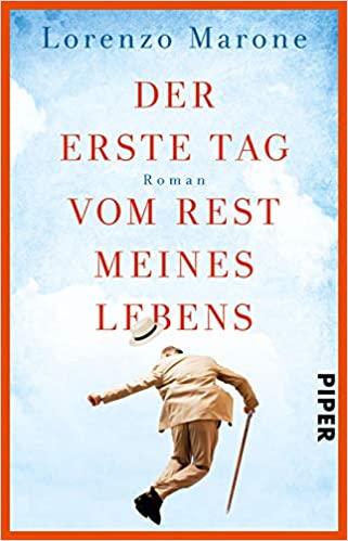 Lorenzo Marone:
                  Der erste Tag vom Rest des Lebens