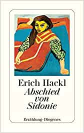 Erich Hackl:
                  Abschied von Sidonie