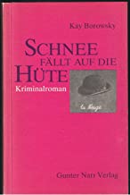 Kay Borowsky:
                  Schnee fllt auf die Hte