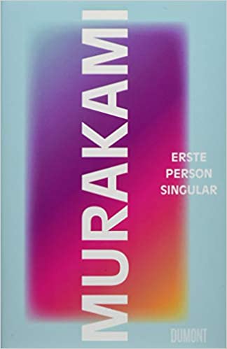 Haruki Murakami:
                  Erste Person Singular