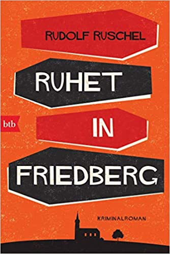Rudolf Ruschel:
                  Ruhet in Friedberg