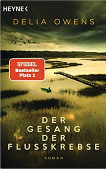Delia Owens: Der
                  Gesang der Flusskrebse
