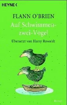 Flann O'Brien:
                  Auf Schwimmen-zwei-Vgel