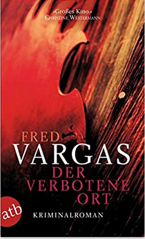Fred Vargas: Der
                  verbotene Ort