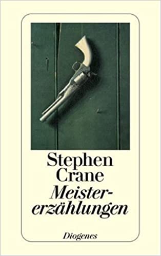 Stephen Crane:
                  Meistererzhlungen