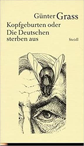 Gnter Grass:
                  Kopfgeburten