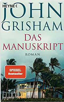John Grisham:
                  Das Manuskript
