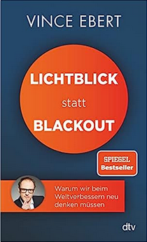 Vince Ebert:
                  Lichtblick statt Blackout