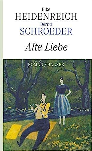 Heidenreich/Schroeder: Alte Liebe