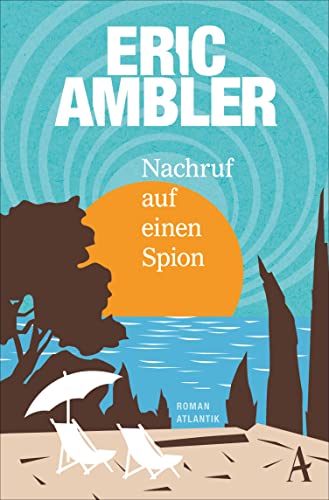 Eric Ambler:
                  Nachruf auf einen Spion