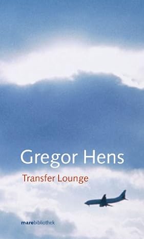 Gregor Hens:
                  Transfer Lounge