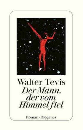 Walter Tevis:
                  Der Mann, der vom Himmel fiel