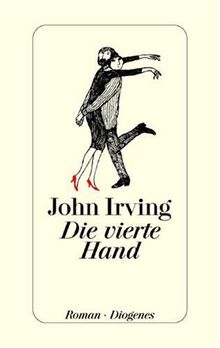 John Irving: Die
                  vierte Hand