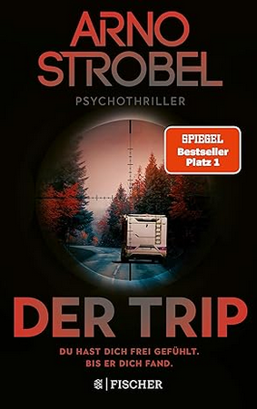 Arno Strobel:
                  Der Trip
