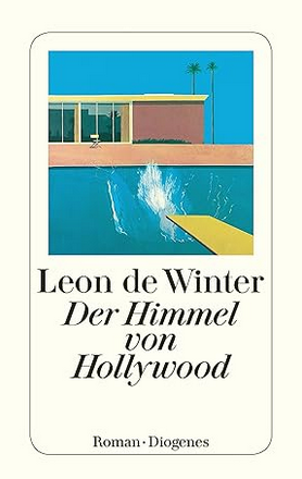 Leon de Winter:
                  Der Himmel von Hollywood