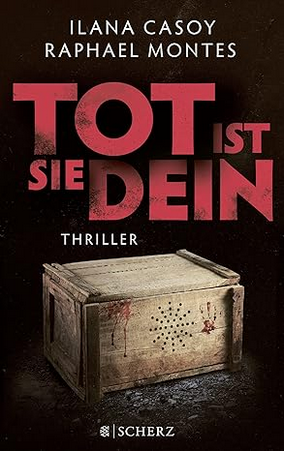 Casoy/Montes:
                  Tot ist sie dein