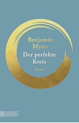 Benjamin Myers:
                  Der perfekte Kreis
