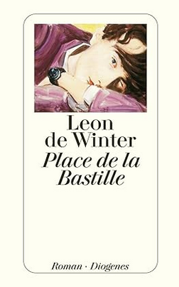 Leon de Winter:
                  Place de la Bastille