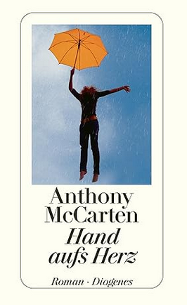 Anthony
                  McCarten: Hand aufs Herz