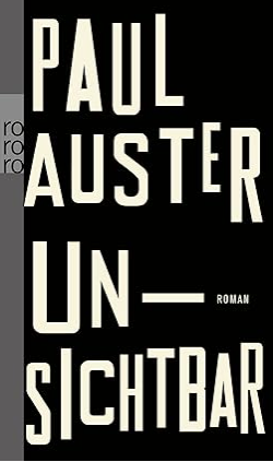Paul Auster:
                  Unsichtbar