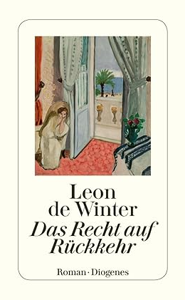 Leon de Winter:
                  Das Recht auf Rckkehr