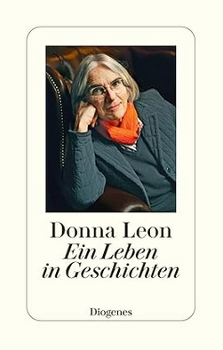 Donna Leon: Ein
                  Leben in Geschichten
