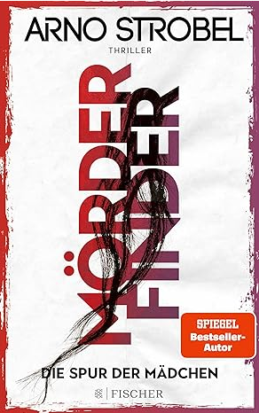 Arno Strobel: Mrderfinder - Die Spur der Mdchen