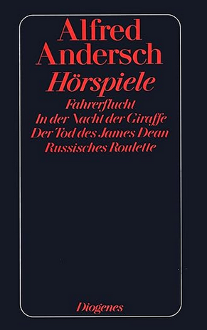 Alfred Andersch: Fahrerflucht u. a. Hrspiele