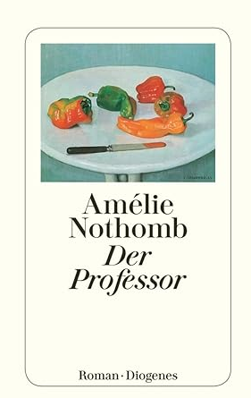 Amlie Nothomb: Der Professor