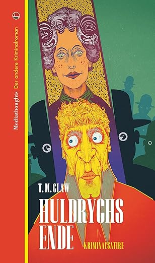 T. M. Claw: Huldrychs Ende