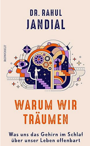 Dr. Jahul Jandial: Warum wir tr�umen