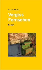 Vergiss Fernsehen ISBN 9783837056655